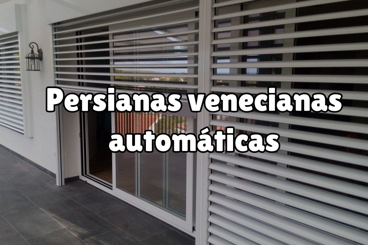 Persianas venecianas automáticas: evolución tecnológica - Sistemas24H